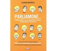 Parliamone. Piccoli segreti del parlare in pubblico