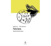 Parlo bene. Manuale di pronuncia e dizione