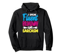 Parlo fluentemente Broadway Sarcasm Amante della musica Felpa con Cappuccio