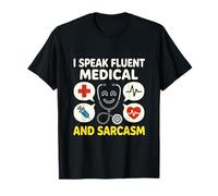 Parlo fluentemente Medicina e Sarcasmo Funny Nurse RN Life Maglietta