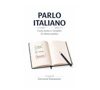 PARLO ITALIANO: Corso pratico e semplice di italiano parlato per giovani disabili stranieri.