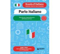 Parlo italiano. Manuale per l'apprendimento dell'italiano di base. Con tracce audio