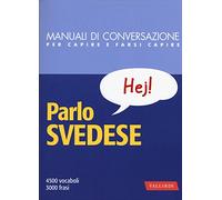 Parlo svedese. Manuale di conversazione con pronuncia figurata