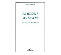 PARLONS AVIKAM: Une langue de Côte d’Ivoire