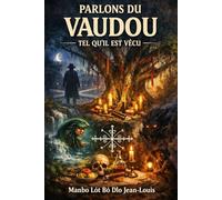 PARLONS DU VAUDOU TEL QU’IL EST VÉCU