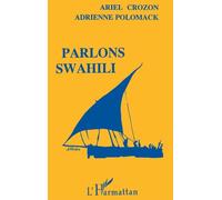 Parlons swahili: Langue et culture