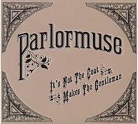 Parlormuse - It'S Not The Coat Makes The Gentleman