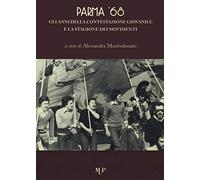 Parma '68. Gli anni della contestazione giovanile e la stagione dei movimenti