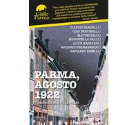 Parma, agosto 1922. 7 racconti sulle barricate