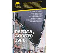 Parma, agosto 1922. 7 racconti sulle barricate