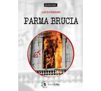 Parma brucia