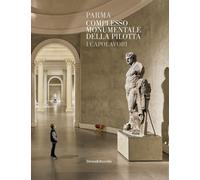 Parma. Complesso monumentale della Pilotta. I capolavori