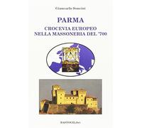 Parma crocevia europeo nella massoneria del '700