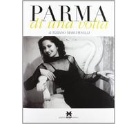 Parma di una volta. Ediz. illustrata (Vol. 1)