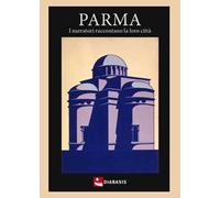 Parma. I nuovi narratori raccontano la loro città