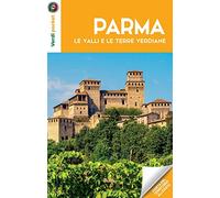 Parma, le valli e le terre verdiane. Con Carta geografica ripiegata