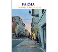 PARMA TRAVEL GUIDE 2026