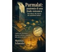 Parmalat: anatomia di una frode sistemica