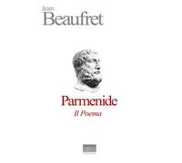Parmenide. Il Poema