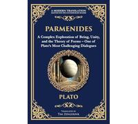 Parmenides: A Complex Exploration of Being, Unity, and the Theory of Forms - One of Plato's Most Challenging Dialogues: 359