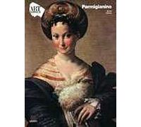 Parmigianino. Ediz. illustrata