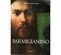Parmigianino. Ediz. illustrata