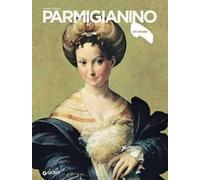 Parmigianino. Ediz. illustrata