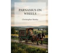 Parnassus on wheels - by christopher morley