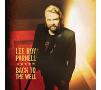 Lee Roy Parnell – Back to the Well