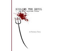 Parnell Thill Killing the Devil and Other Excellent Tricks (Tascabile)