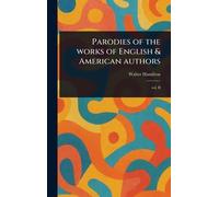Parodies of the Works of English & American Authors