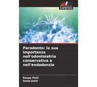 Parodonto: la sua importanza nell'odontoiatria conservativa e nell'endodonzia