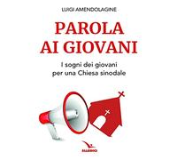 Parola ai giovani. I sogni dei giovani per una chiesa sinodale
