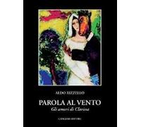 Parola al vento (gli amori di Clarissa)