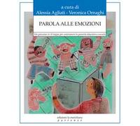 Parola alle emozioni. Un percorso in 10 tappe per contrastare la povertà educativa a scuola