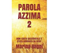 PAROLA AZZIMA 2: OGNI CASTA SACERDOTALE E' STATA ABROGATA DA GESU'