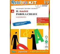 PAROLA CHIAVE N.E. VOL. A + B + P.REGOLE (9788858340516) - Libro Scolastico + Kit Scuola con Copertine Rebillo