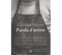 Parola d'artista - Pozzati Concetto