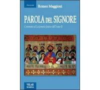 Parola del Signore. Commento al lezionario festivo dell'anno B