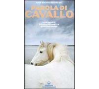 Parola di cavallo. Le risposte dei nostri amici a quattro zampe