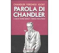 Parola di Chandler. Ediz. illustrata