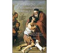 Parola di Dio e accompagnamento spirituale. Atti del Convegno dei cappellani militari (Assisi 2009)