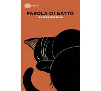 Parola di gatto. Le storie più belle