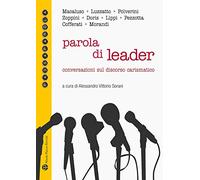 Parola di leader. Conversazioni sul discorso carismatico