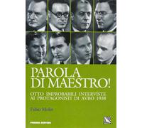 Parola di maestro Otto improbabili interviste ai protagonisti di Avro 193...