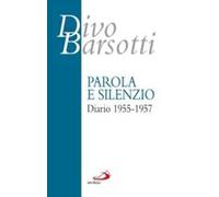 Parola e silenzio. Diario 1955-1957