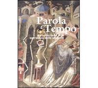 Parola e tempo. Il rischio della fede nell'epoca delle idolatrie (2010) (Vol. 9)