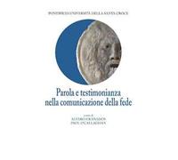 Parola e testimonianza nella comunicazione della fede
