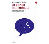 PAROLA IMMAGINATA - TESTA ANNAMARIA - Il Saggiatore