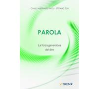 Parola. La Forza Generativa Del Dire - - 2024
